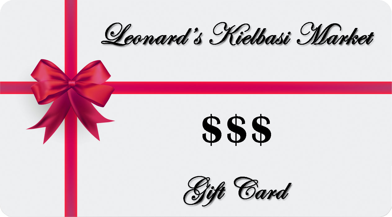 Leonard's Kielbasi Market Gift Cards (multiple denonimations available)