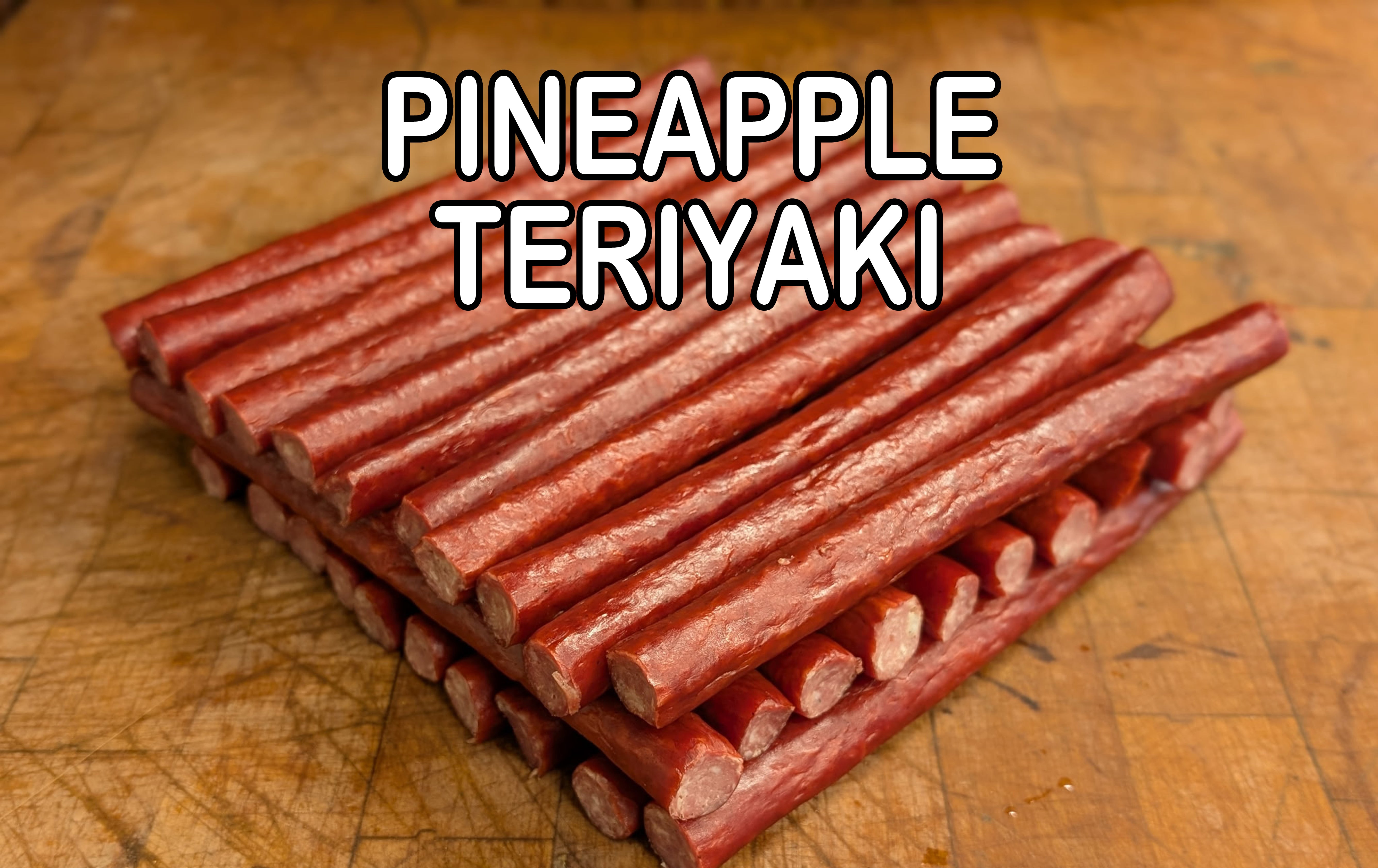 Smoked Specialty Sticks (Pineapple Teriyaki) - 10 pack - Vacuum Packed